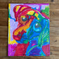 The Colorful Dog - ORIGINAL 11x14”